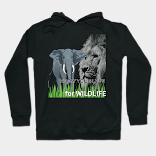 SHOW YOUR LOVE for WILDLIFE Hoodie